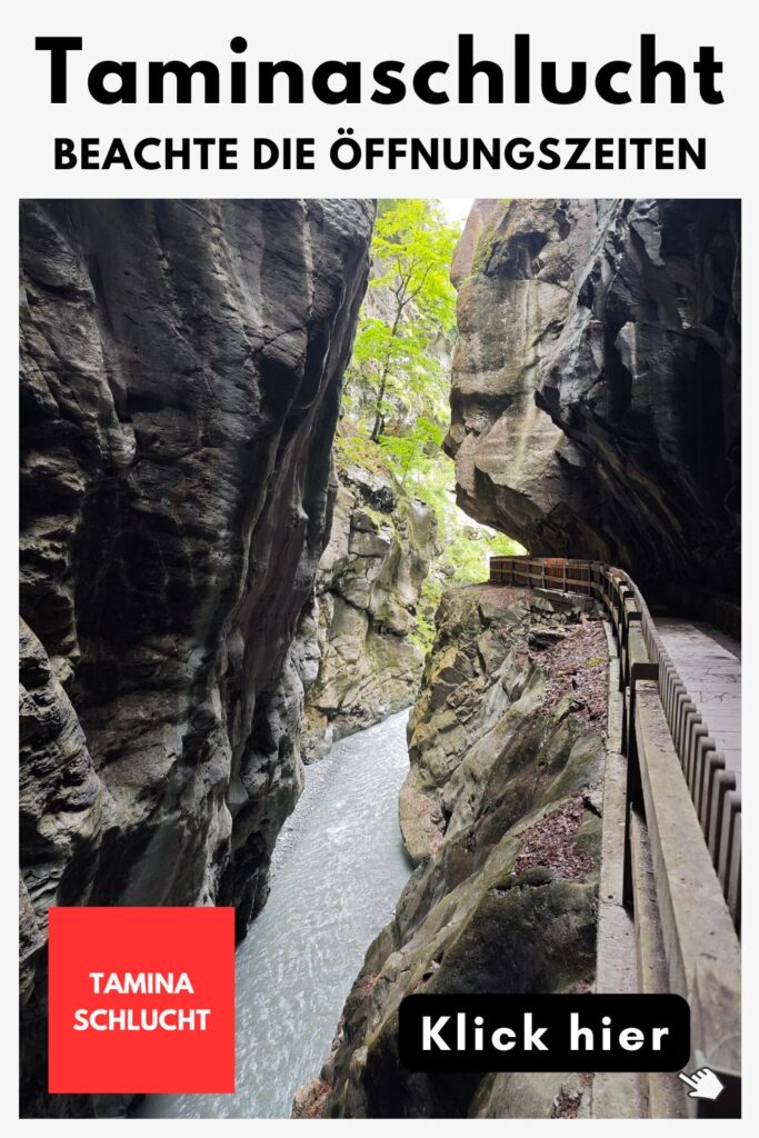 Taminaschlucht Öffnungszeiten